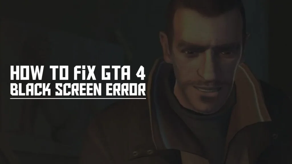 How to fix GTA 4 Black Screen Error How to fix GTA 4 Black Screen Error, GTA IV Niko Bellic Version not opening and Grand Theft Auto Complete Edition or episodes from the liberty city problem solution.