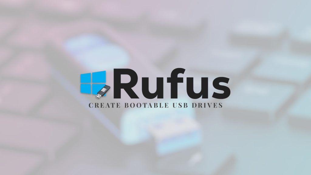 How to Install & Download Rufus Latest Version for PC and Create Bootable USB Drives