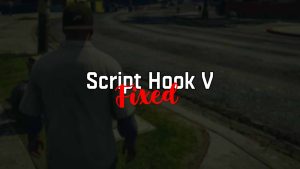 GTA 5 Script Hook V Website Down? Here's How to Fix it!