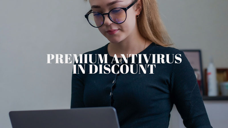 Top 5 Antivirus on Discount: Protect Your Computer!