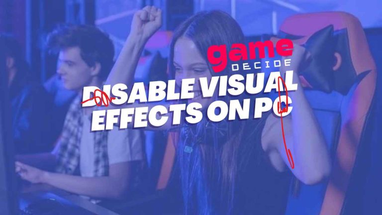 Game Decide shares step-by-step guide for PC users to learn how to disable visual effects on Windows 7, 8, 10, and 11 on both computers and laptops.