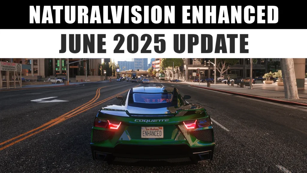 Download NaturalVision Enhanced June 2025 update list of new mod features, bug fixes, changes and more features for GTA V Enhanced Edition.